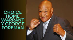 choice home warranty george foreman