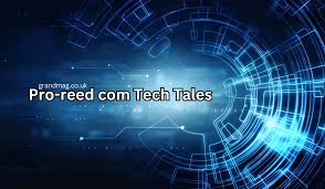 pro-reed com tech tales